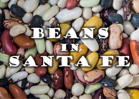 Beans in Santa Fe