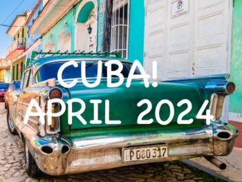 Cuba Tour April 2024